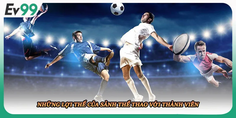 Những lợi thế của sảnh thể thao với thành viên